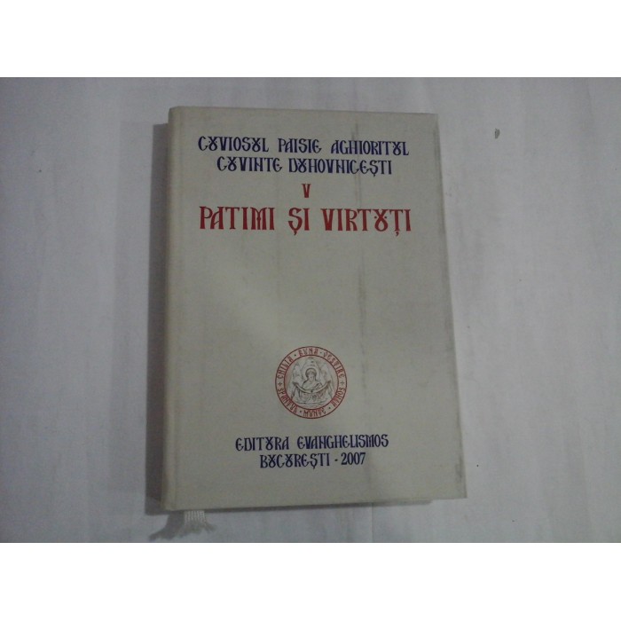 PATIMI SI VIRTUTI - CUVIOSUL PAISIE ACHIORITUL - CUVINTE DUHOVNICESTI PATIMI SI VIRTUTI - CUVIOSUL PAISIE ACHIORITUL - CUVINTE DUHOVNICESTI